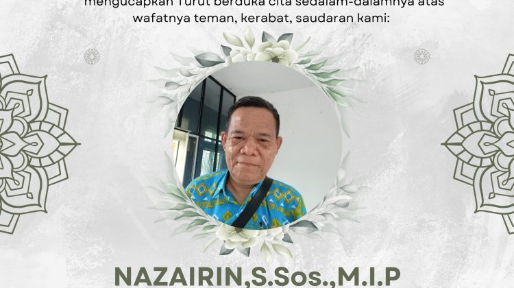 BERITA DUKA: Kabid Humas Kominfo Way Kanan, Nazairin, S.Sos., M.I.P., Berpulang ke Rahmatullah