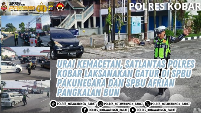 
					Urai Kemacetan, Satlantas Polres Kobar Laksanakan Gatur di SPBU Pakunegara dan SPBU Afrian Pangkalan Bun
