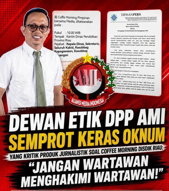 
					Polemik Coffee Morning Disdik Riau Memanas, Dewan Etik AMI : Jangan Alihkan Isu dengan Menyerang Karya Jurnalistik