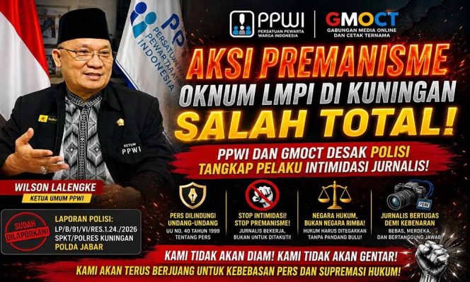 
					Aksi Premanisme Oknum LMPI di Kuningan Salah Total, PPWI dan GMOCT Desak Polisi Tangkap Pelaku Intimidasi Jurnalis