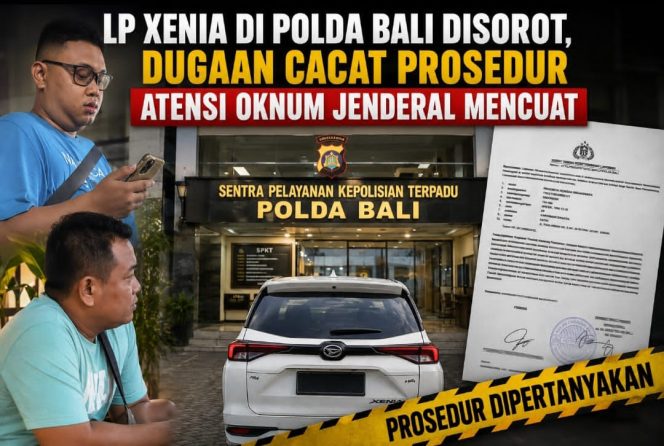 
					LP di Polda Bali Dipertanyakan: Dugaan Pelanggaran SOP, Intervensi Atensi Oknum Jenderal hingga Potensi Laporan Tidak Berdasar Harus Diusut Tuntas