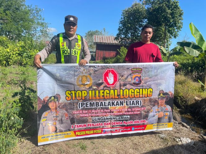 
					SOSIALISASI PENEBANGAN HUTAN SECARA LIAR (ILEGAL LOGING) OLEH PERSONIL POLSEK PULAU PETAK