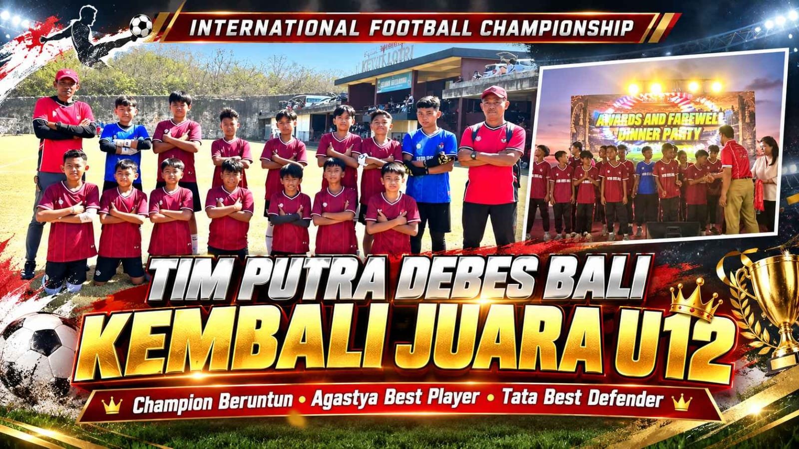 TIM PUTRA DEBES BALI KEMBALI JUARA U12, UKIR PRESTASI DI AJANG INTERNATIONAL FOOTBALL CHAMPIONSHIP